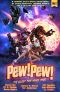 [Pew! Pew! 01] • The Quest for More Pew!